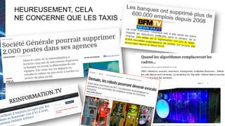 4
HEUREUSEMENT, CELA
NE CONCERNE QUE LES TAXIS …
 