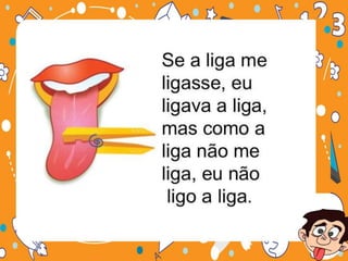  VAMOS BRINCAR DE Trava-línguas