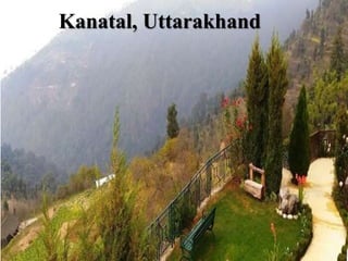Kanatal, Uttarakhand