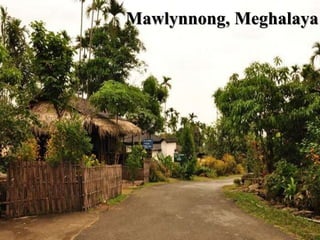 Mawlynnong, Meghalaya