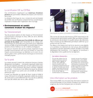 Des points à connaître AVANT D’ISOLER
Isoler son logement 14•15
La certification NF ou CSTBat
Ces certifications s’appliquent aux matériaux d’isolation
porteurs tels que le béton cellulaire, les briques ou le monomur
terre cuite.
La résistance thermique du mur, y compris le joint, est évaluée
et certifiée. Ces certifications comprennent les caractéristiques
d’aptitude à l’emploi selon l’application dans l’ouvrage.
Environnement et santé :
comment évaluer les impacts ?
Sur l’environnement
Tous les produits isolants ont des impacts sur l’environnement
(consommation d’énergie et d’eau, effet de serre, déchets,
pollutions diverses…).
Actuellement,on ne dispose pas d’une échelle de référence qui
permette de les classer selon l’ensemble de ces critères envi-
ronnementaux. En particulier, aucun document, aucun référentiel
reconnu et fiable ne permet de qualifier un produit isolant d‘« éco-
produit », d’« éco-matériau » ou de « matériau écologique ».
On peut en revanche dire que les produits respectant le plus
possible l’environnement sont ceux qui limitent au mieux les
impacts environnementaux du bâtiment où ils sont mis en
œuvre, grâce à leurs performances techniques et environne-
mentales propres.
Sur la santé
Les isolants peuvent contenir des substances toxiques, irritantes,
allergisantes, cancérigènes… (composés organiques volatils dans
les mousses isolantes,pesticides dans certains isolants biosourcés,
particules et fibres provenant des laines minérales, végétales
ou animales…). Là encore, il est difficile de classer les produits
les uns par rapport aux autres sans une échelle de référence
admise par tous.
Il existe une étiquette qui signale de façon simple et lisible le
niveau d’émission en composés organiques volatils des produits
de construction ou de revêtements de murs,de sols ou plafonds,
ainsi que des isolants, des vernis, colles, adhésifs…
Cette étiquette est présente sur les produits de construction et de décoration.
Des normes de mesures des émissions (COV notamment) et de
comportement des produits existent. Elles permettent d’évaluer
la contribution des produits à la qualité sanitaire des bâtiments.
Mais il n’existe pas de référentiels permettant d’affirmer qu’un
produit est sain (ou non).
Par ailleurs, si les isolants sont mal mis en œuvre ou pas adaptés,
si la ventilation du bâtiment est mal conçue, des problèmes
de pollutions peuvent apparaître (isolants sensibles à l’humidité
développant des moisissures…) ou s’aggraver et contribuer à
la dégradation de la qualité de l’air du logement.
Les isolants « biosourcés »
Ce sont des isolants issus de
matières premières renouve-
lables d’origine végétale ou
animale :bois,paille,liège,
chanvre,lin,plume,laine...Ils
s’implantent progressivement sur
le marché.Il est plus exact de les
qualifier de produits biosourcés
plutôt que de produits naturels,
car ils ont fait l’objet de
transformations et contiennent
souvent une part de matériaux
non biosourcés ou des additifs
nécessaires à leur conservation.
Ils possèdent des caractéristiques
intéressantes,et présentent des
marges de progrès prometteuses.
Ils font l’objet d’un nombre
croissant d’évaluations pour
estimer leurs performances
techniques,leur comportement
en œuvre et leur durabilité.
Une information sur les produits
Dans la base INIES, vous trouverez des informations sanitaires et
environnementales sur les produits d’isolation qui satisfont aux
exigences des normes françaises dans ce domaine.
Sur internet : www.inies.fr
sur les matériaux d’isolation et leurs impacts
 