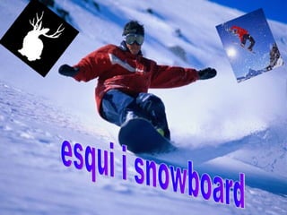 esqui i snowboard 