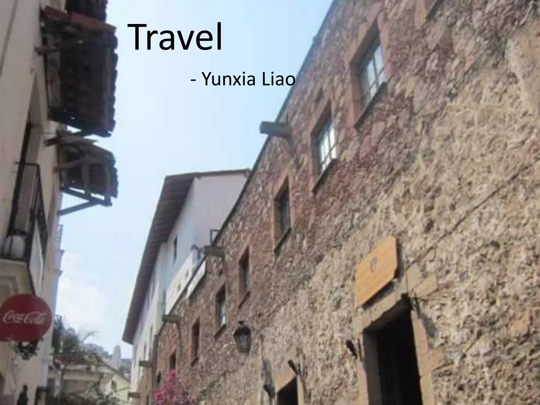 Travel
- Yunxia Liao