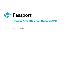 TRAVEL AND THE SHARING ECONOMY 
September 2014 
 
