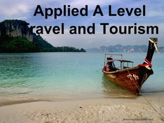 Applied A Level Travel and Tourism 