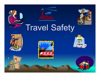 Travel Safety
 