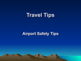 Travel Tips Airport Safety Tips 