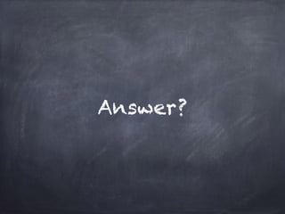 Answer?
 