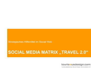 Social media Matrix „travel 2.0“ Strategisches Hilfsmittel im Social Web 