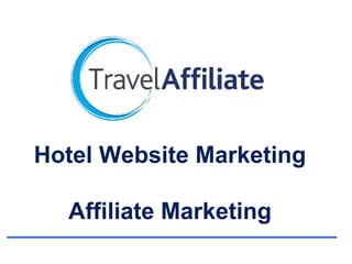 Hotel Website Marketing  Affiliate Marketing  