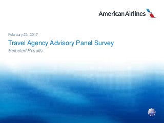 Travel Agency Advisory Panel Survey
Selected Results
February 23, 2017
 