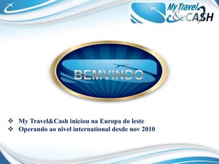 BEMVINDOMy Travel&Cashiniciouna Europa do leste