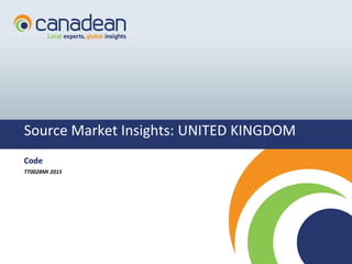 1111
Source Market Insights: UNITED KINGDOM
Code
TT0028MI 2015
 