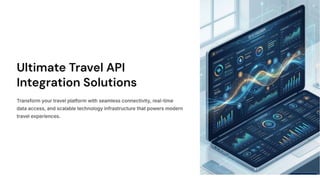 Ultimate Best Powerful Travel API Integration Solutions | PDF