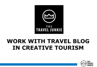 WORK WITH TRAVEL BLOG IN CREATIVE TOURISM  