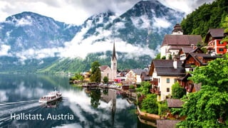 Hallstatt, Austria
 