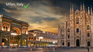 Milan, Italy
 
