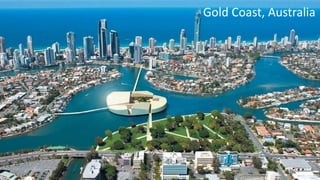 Gold Coast, Australia
 