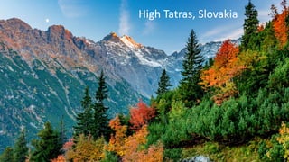 High Tatras, Slovakia
 