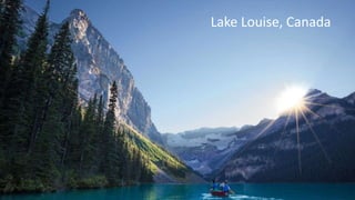 Lake Louise, Canada
 