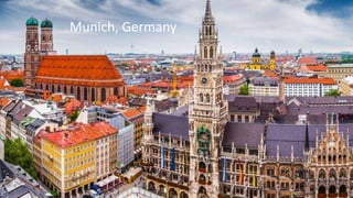 Munich, Germany
 