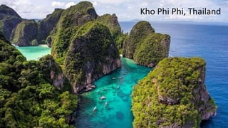 Kho Phi Phi, Thailand
 