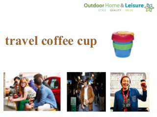 travel coffee cup
 