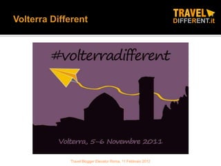 Travel Blogger Elevator Roma, 11 Febbraio 2012
 