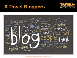 Travel Blogger Elevator Roma, 11 Febbraio 2012
 