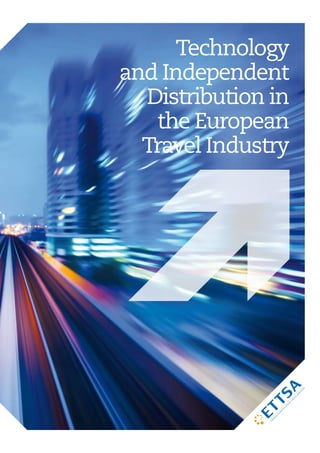 Technology
and Independent
Distribution in
the European
Travel Industry
 