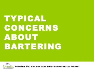 TYPICAL CONCERNS ABOUT BARTERING 