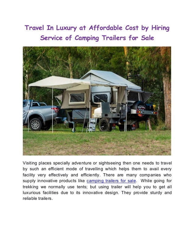 Camp Trailers For Sale >> Travel In Luxury At Affordable Cost By Hiring Service Of Camp Trailers For Sale >> Travel In Luxury At Affordable Cost By Hiring Service Of