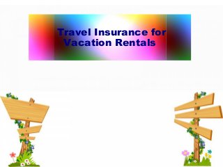Travel Insurance for
Vacation Rentals

 