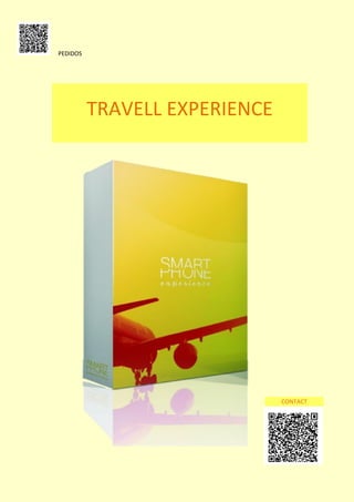 PEDIDOS

TRAVELL EXPERIENCE

CONTACT

 