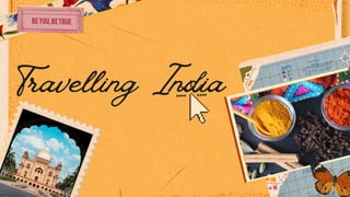 Travelling India
 