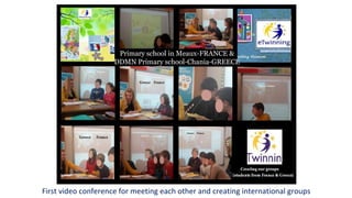 First video conference for meeting each other and creating international groups
 