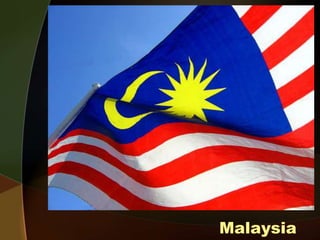 Malaysia
 