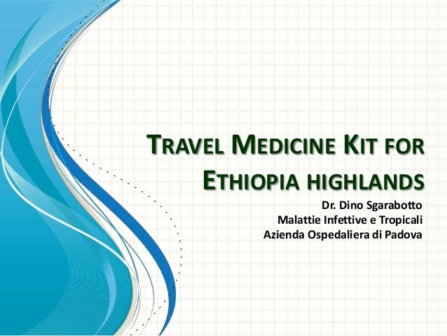 travel medication for ethiopia