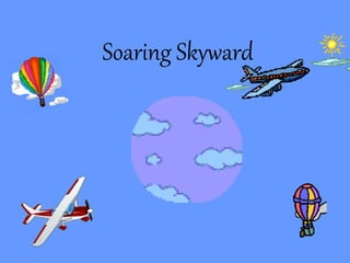 Soaring Skyward
 