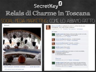 Relais di Charme in Toscana
social media marketing: come lo abbiamo fatto
 