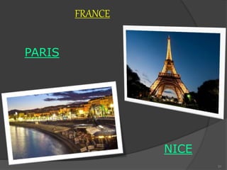 FRANCE
PARIS
NICE
31
 