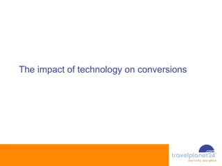 The impact of technology on conversions 