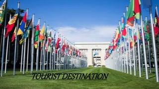 TOURISTDESTINATION
 