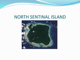 NORTH SENTINAL ISLAND
 