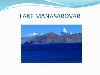 LAKE MANASAROVAR
 