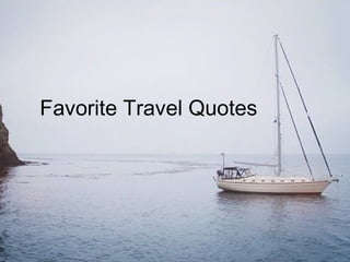 Favorite Travel Quotes

 