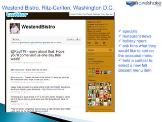 specials restaurant news holiday hours ask fans what they would like to see on the seasonal menu held a contest to select a new fall dessert menu item Westend Bistro, Ritz-Carlton, Washington D.C. 