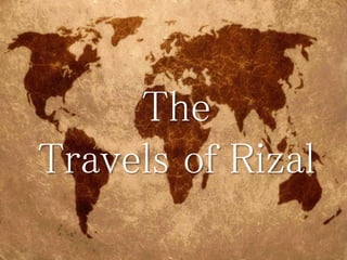 The
Travels of Rizal
 