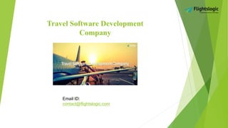 Travel Software Development
Company
Email ID:
contact@flightslogic.com
 