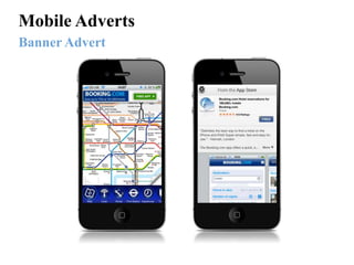Mobile Adverts
Banner Advert
 